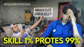 TUNTUT 19 JUTA LAPANGAN KERJA TAPI MALES CARI KERJA 😤 SKETSA KOMEDI DOKTER SUNDA 🤣
