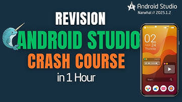 Android Studio Crash Course  in 1 Hour | Learn Fundaments of Android Studio Narwhal 2025