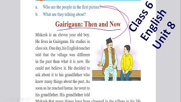 class 6 English unit 8 with all exercise//Class 6 | English | Unit 8 | Gairigaun:Then and Now