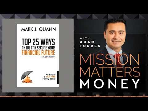 Mark Quann Launches "Top 25 Ways an IUL can Secure Your Financial Future"