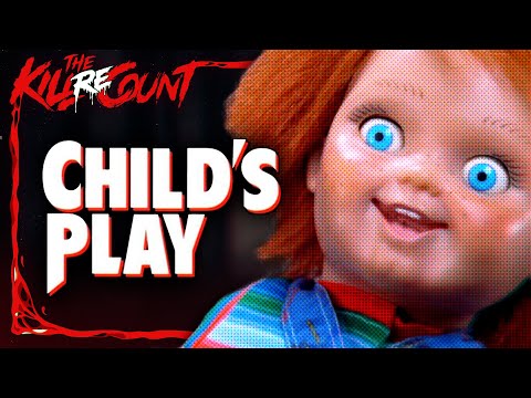 Child's Play (1988) KILL COUNT: RECOUNT