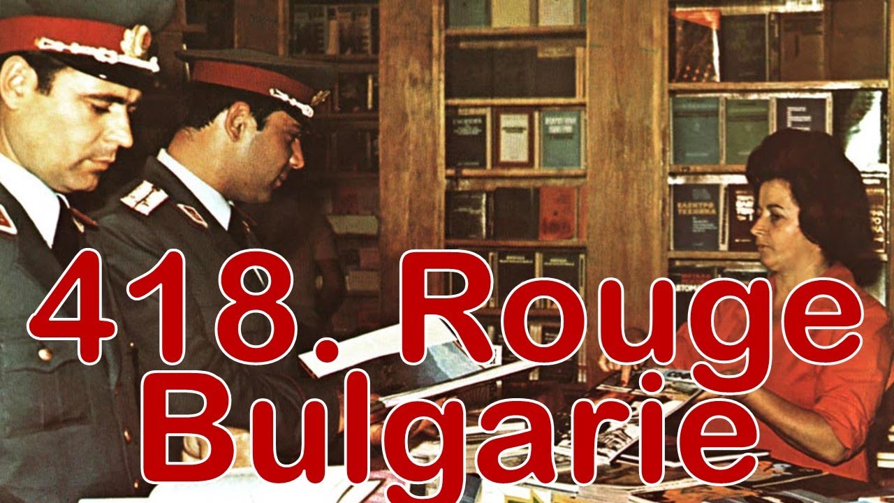 418. Rouge Bulgarie, avec Nadège Ragaru
