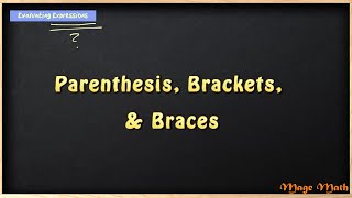 parenthesis brackets and braces expressions 5th grade mage math video