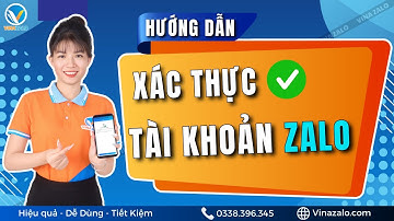 Cách xác thực Zalo 2025 | Định danh Zalo - Xác minh tài khoản Zalo