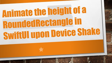 Animate the height of a RoundedRectangle in SwiftUI upon Device Shake