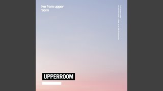 Video thumbnail of "Upperroom - Praise You Forever (Live) (feat. Joel Figueroa)"