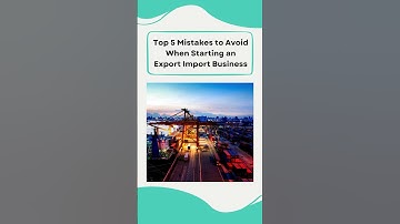 Top 5 Mistakes to Avoid When Starting an Export Import Business | iiiEM