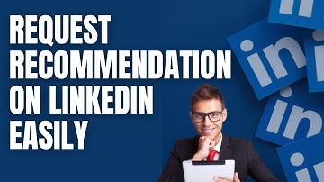 How to Request Recommendation on LinkedIn 2025?