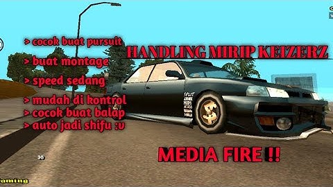 [SHARE] HANDLING KEIZERZ VERSI SEDANG || HANDLING MONTAGE GTA SAMP