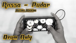 Rossa - Pudar (Cover Missing Madeline) Drum Only