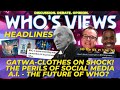 Whos views headlines ncuti gatwaai and doctor whoperils of social media livestream