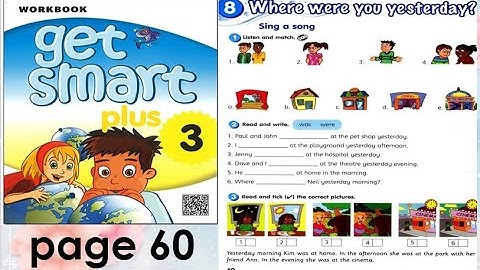 Get Smart Plus 3 : Module 8 Where were you yesterday? (workbook page 60)