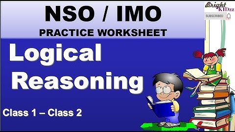 NSO/IMO || Logical Reasoning || Practice Worksheet || Online Quiz || Class 2 || Class 1 ||