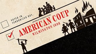 American Experience American Coup Wilmington 1898