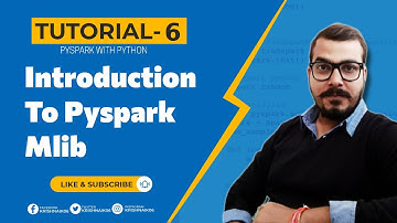 Tutorial 6- Pyspark With Python-Introduction To Pyspark Mlib