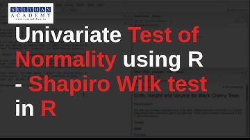 Shapiro - Wilk Test of Univariate Normality using R / R Studio