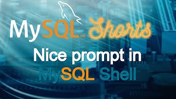 Episode-093 - Nice prompt in MySQL Shell