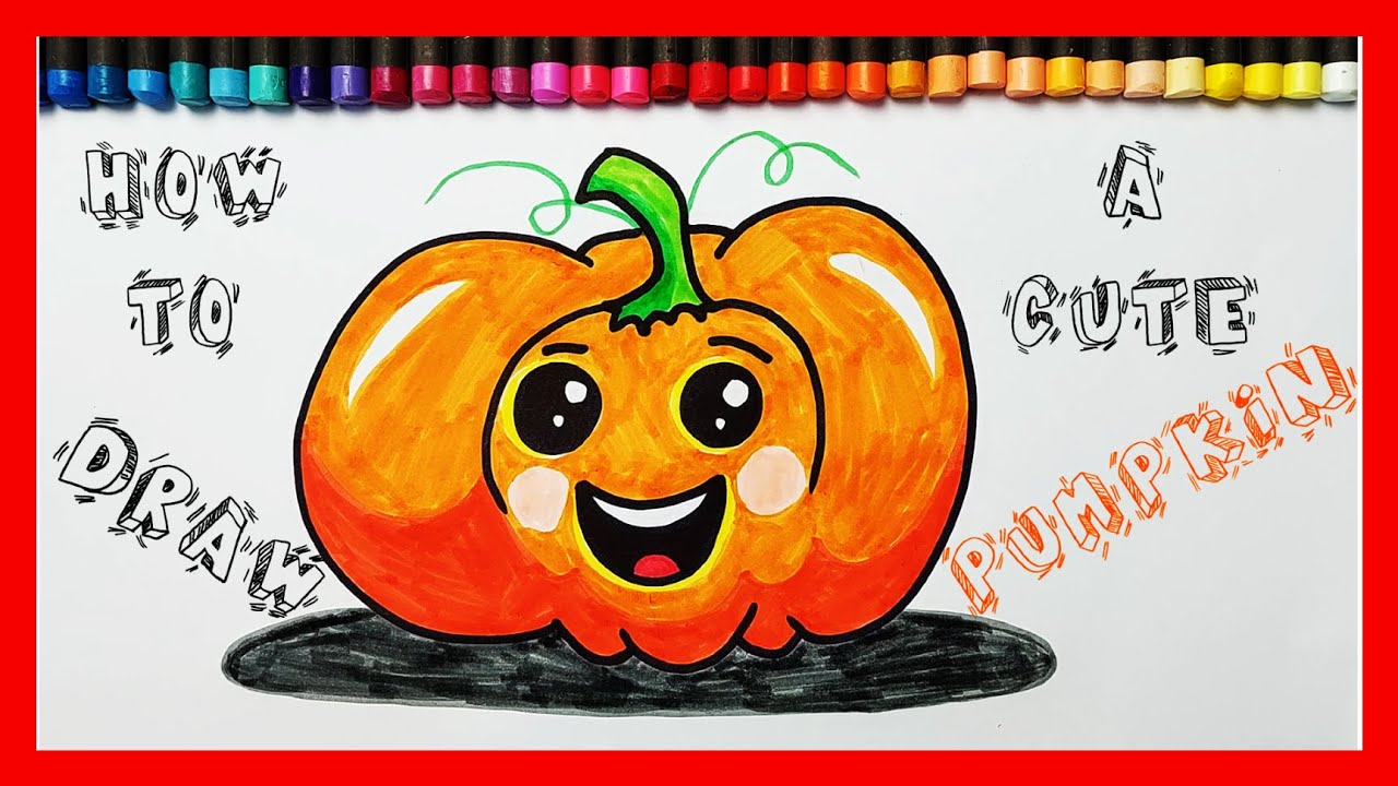 HOW TO DRAW A CUTE PUMPKIN DRAWING FOR KIDS INSPIRATIONAL YouTube
