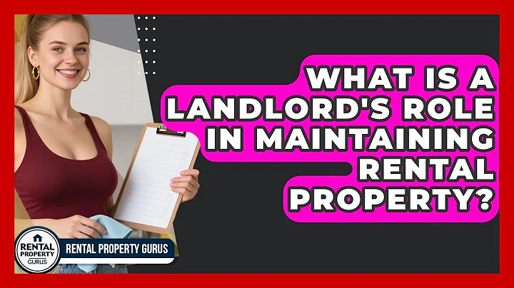 What Is a Landlord's Role in Maintaining Rental Property? | Rental Property Gurus News