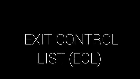 E.C.L#Exit control list