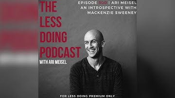 300: Ari Meisel Introspective