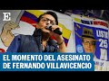 ECUADOR | El momento del asesinato a tiros el candidato Fernando Villavicencio | EL PAÍS