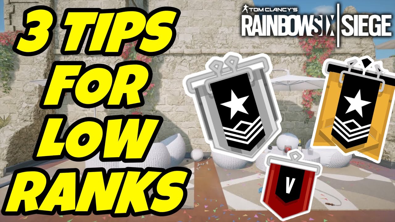 3 TIPS FOR LOW RANK PLAYERS - Rainbow Six Siege - YouTube