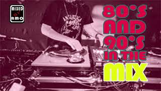 80&#39;s and 90&#39;s hits in the mix| mixed by RMO