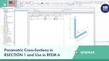 Webinar | Modeling of Parametric Cross-Sections in RSECTION 1 and Use in RFEM 6
