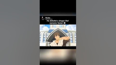 He defeated a dragon that everyone feared..