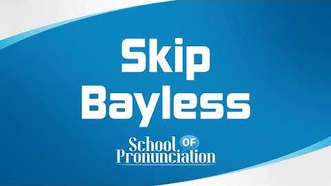 Learn How To Pronounce Skip Bayless