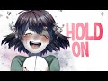 Nightcore Hold On Female Version Lyrics