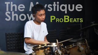 PROBEATS MUSIC SHOOL  |  THE MYSTIQUE SHOW