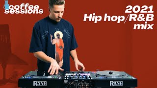 2021 HIP HOP + R&B | Coffee Sessions #7 DJ Mix | DJ Misterhusta | RANE SEVENTY & TWELVE MK2