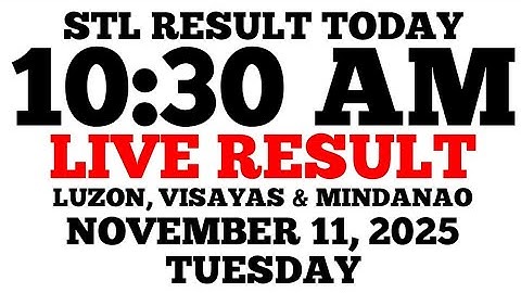 STL Result Today 10:30 AM Draw November 11, 2025 Tuesday STL Luzon, Visayas, Mindanao LIVE Result