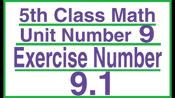 |Exercise 9.1 Class 5 |Exercise 9.1 Math 5 Urdu Medium |Class 5 Maths Unit Number 9|