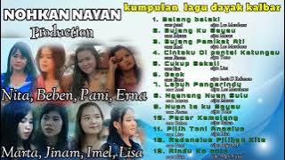 full album Lagu Dayak 2022_Nohkan nayan Studio.(music video).