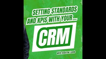 How a CRM System Can Set Your Standards & KPIs