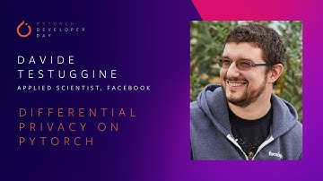 Differential Privacy on PyTorch | PyTorch Developer Day 2020