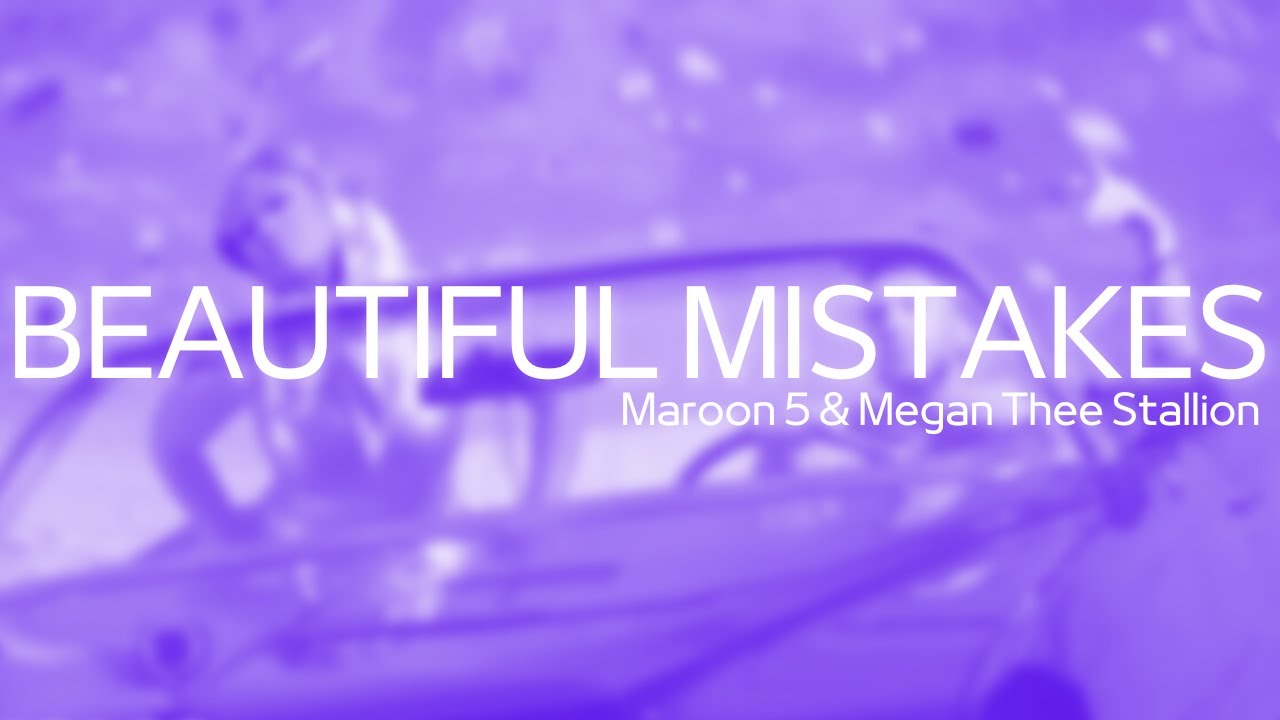 Beautiful Mistakes (Tradução em Português) – Maroon 5 & Megan