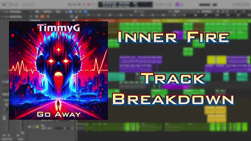 How I Made My Track "Inner Fire" with Logic Pro Stock Plug Ins (Dubstep Track Breakdown) - TimmyG