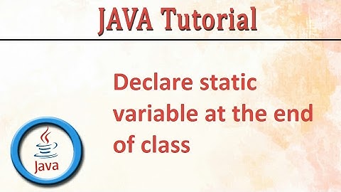 Java declare static variable at end of class Program