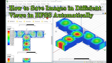 How to Save Images in Different Views in HFSS Automatically