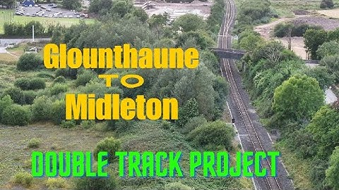 Midleton Railway - Double track expansion project - Update 2