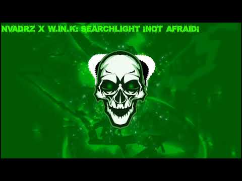 NVADRZ x W.IN.K - Searchlight (Not afraid)