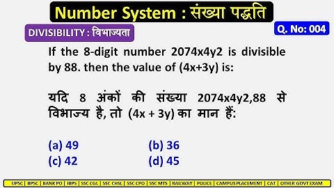 Number System Question No: 04 | Maths By Deepak | If the 8-digit number 2074x4y2 is divisible by 88
