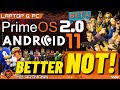 DON'T INSTALL Prime OS 2.0 Android 11 ... Yet [2022]