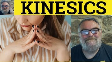 🔵 Kinesics Meaning - Kinesic Examples - Kinesic Defined - Body Language - Kinesics