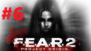 F.E.A.R. 2: Project Origin - Walkthrough - Part 6 (Interval 06: Deterioration) - No Commentary