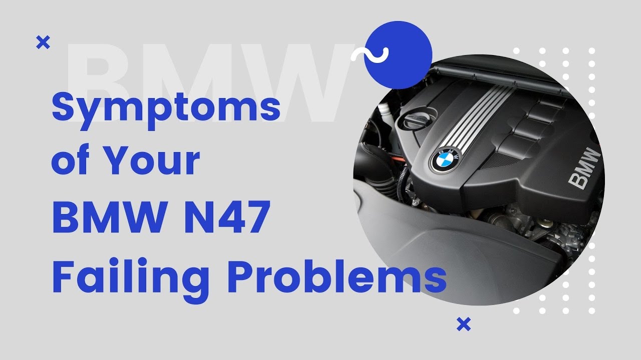 Symptoms of Your BMW N47 Failing Problems 53 YouTube